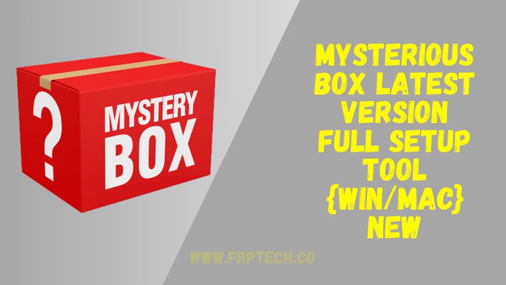 Mysterious Box Latest Version Full Setup Tool {Win/Mac} New