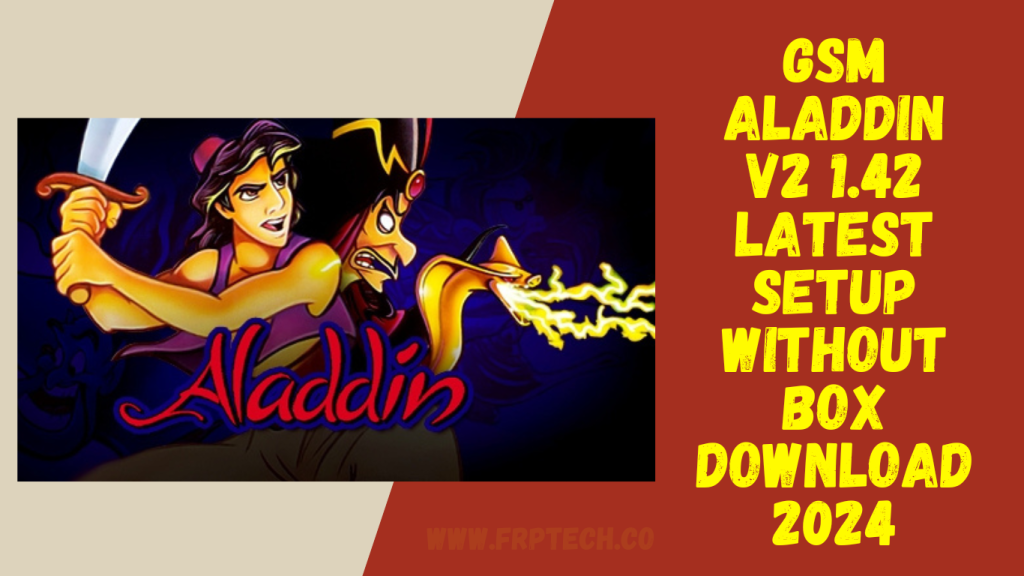 GSM Aladdin v2 1.42 Latest Setup Without Box Download 2024