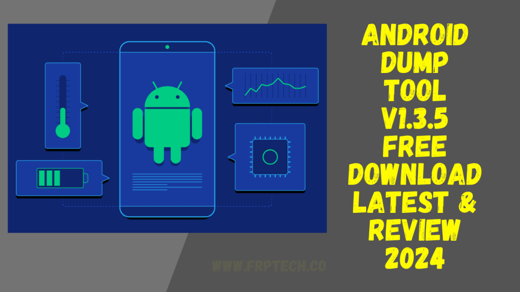 Android Dump Tool v1.3.5 Free Download Latest & Review 2024