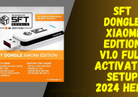 SFT Dongle Xiaomi Edition v1.0 Full Activated Setup 2024 Here