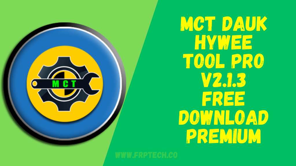 MCT Dauk Hywee Tool Pro V2.1.3 Free Download Premium