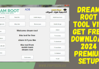 Dream Root Tool v1.0 Get Free Download 2024 Premium Setup