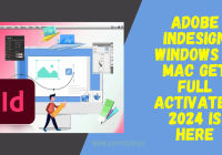 Adobe InDesign Windows & Mac Get Full Activated 2024 Is Here