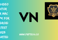 VN Video Editor for Mac & APK for Android Latest 2023 Updated