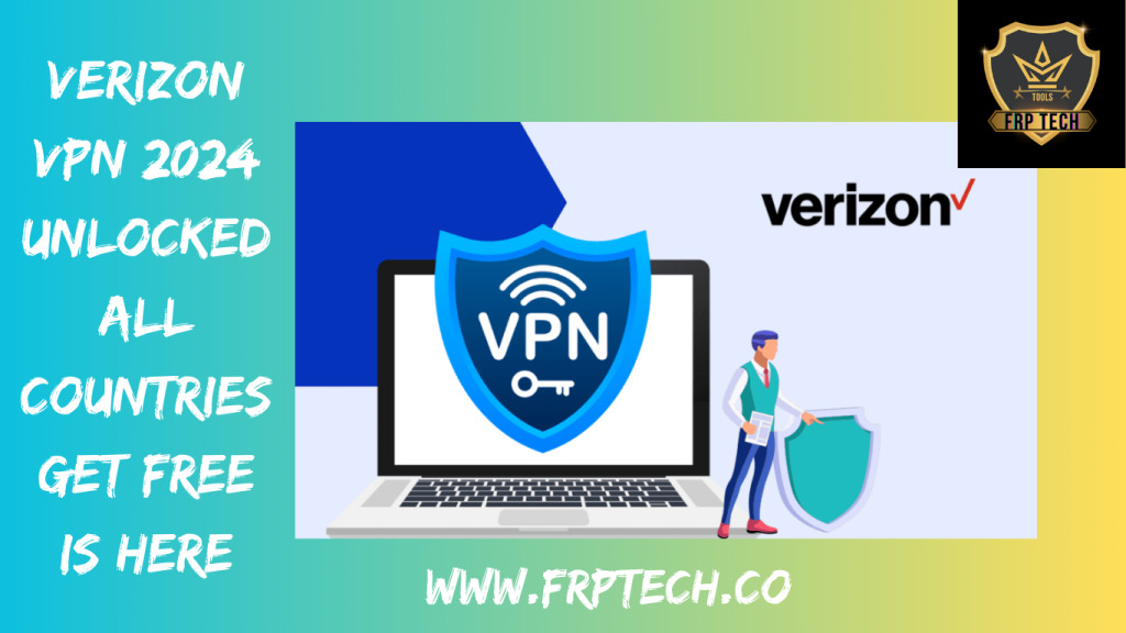 Verizon VPN 2024 Unlocked All Countries Get Free Is Here