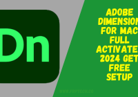 Adobe Dimension For Mac Full Activated 2024 Get Free Setup