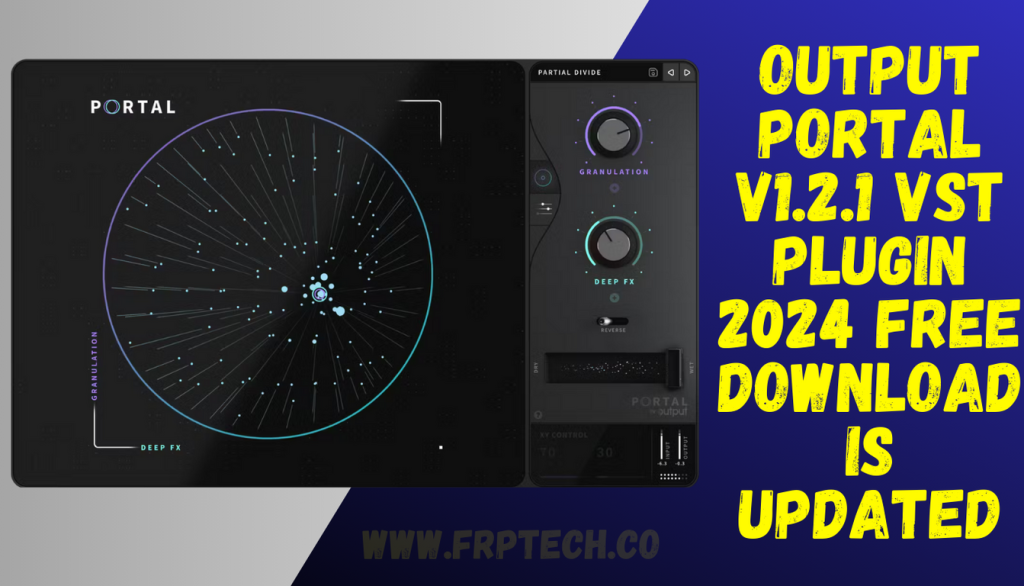 Output Portal v1.2.1 VST Plugin 2024 Free Download Is Updated