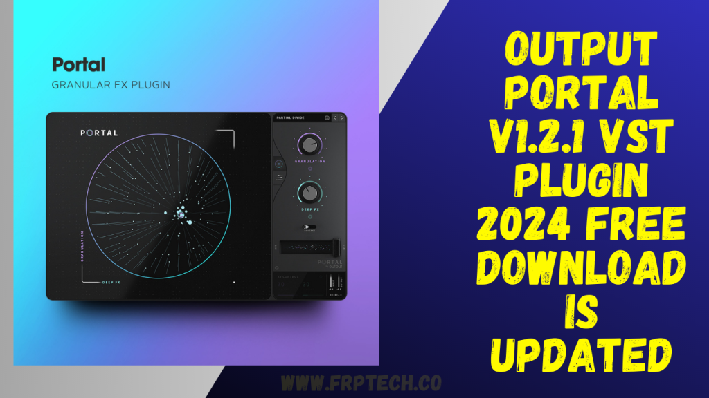 Output Portal v1.2.1 VST Plugin 2024 Free Download Is Updated