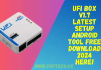 UFI Box v1.7 Latest Setup Android Tool Free Download 2024 Here!