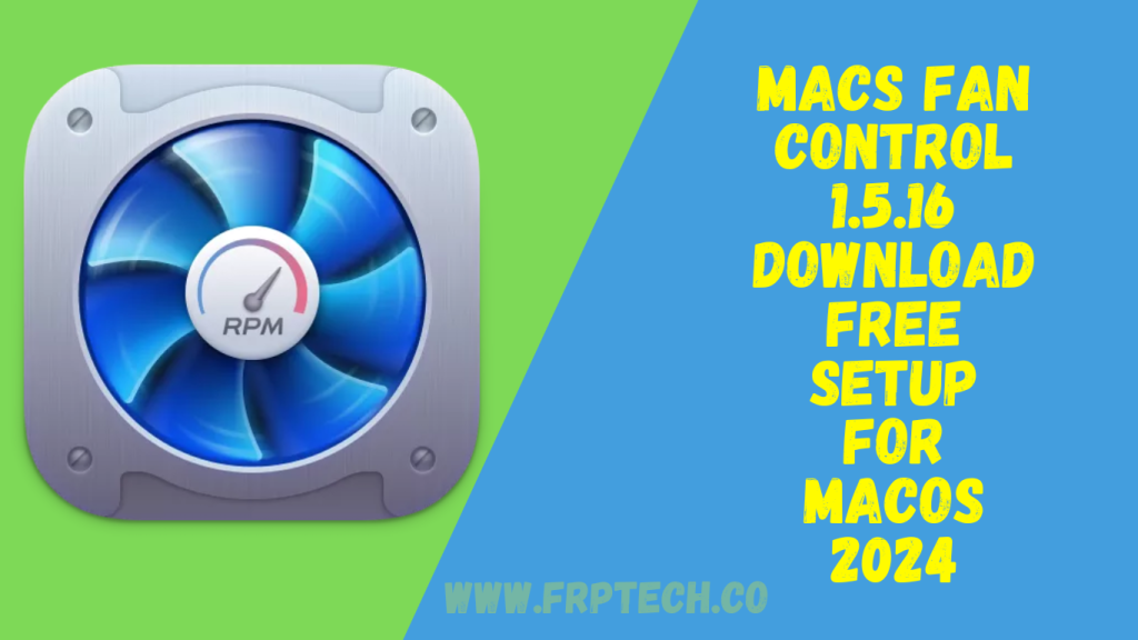 Macs Fan Control 1.5.16 Download Free Setup For MacOS 2024