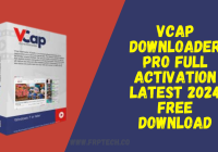 VCap Downloader Pro Full Activation Latest 2024 Free Download
