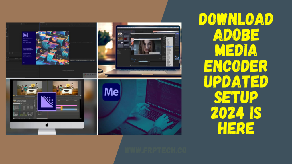 Download Adobe Media Encoder Updated Setup 2024 Is Here